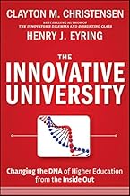 The Innovative University: Changing the DNA of Higher Education from the Inside Out