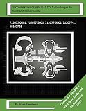  2000 VOLKSWAGEN PASSAT TDI Turbocharger Rebuild and Repair Guide: 712077-0001, 712077-5001, 712077-9001, 712077-1, 38145702