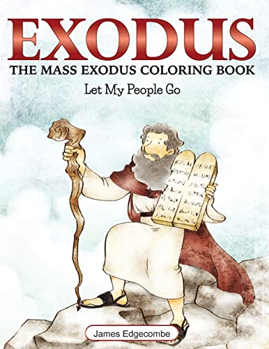 Exodus: The Mass Exodus Coloring Book: Let My People Go (Coloring Books)