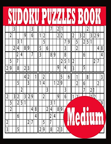 Sudoku Puzzle Book: Medium Sudoku Puzzle Book including Instructions and answer keys - Sudoku Puzzle Book for Adults
