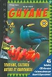 Guide Guyane 2019/2020 45 balades + 300 infos nature