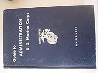 Guide to administration,: U.S. Marine corps, B0007EOX0M Book Cover