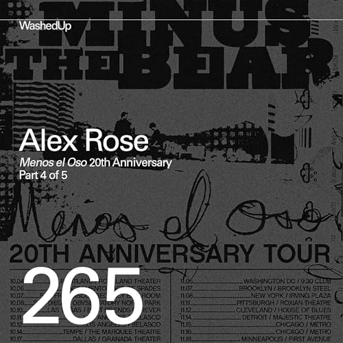 #265 - Alex Rose (Minus the Bear "Menos el Oso" 20th Anniversary)