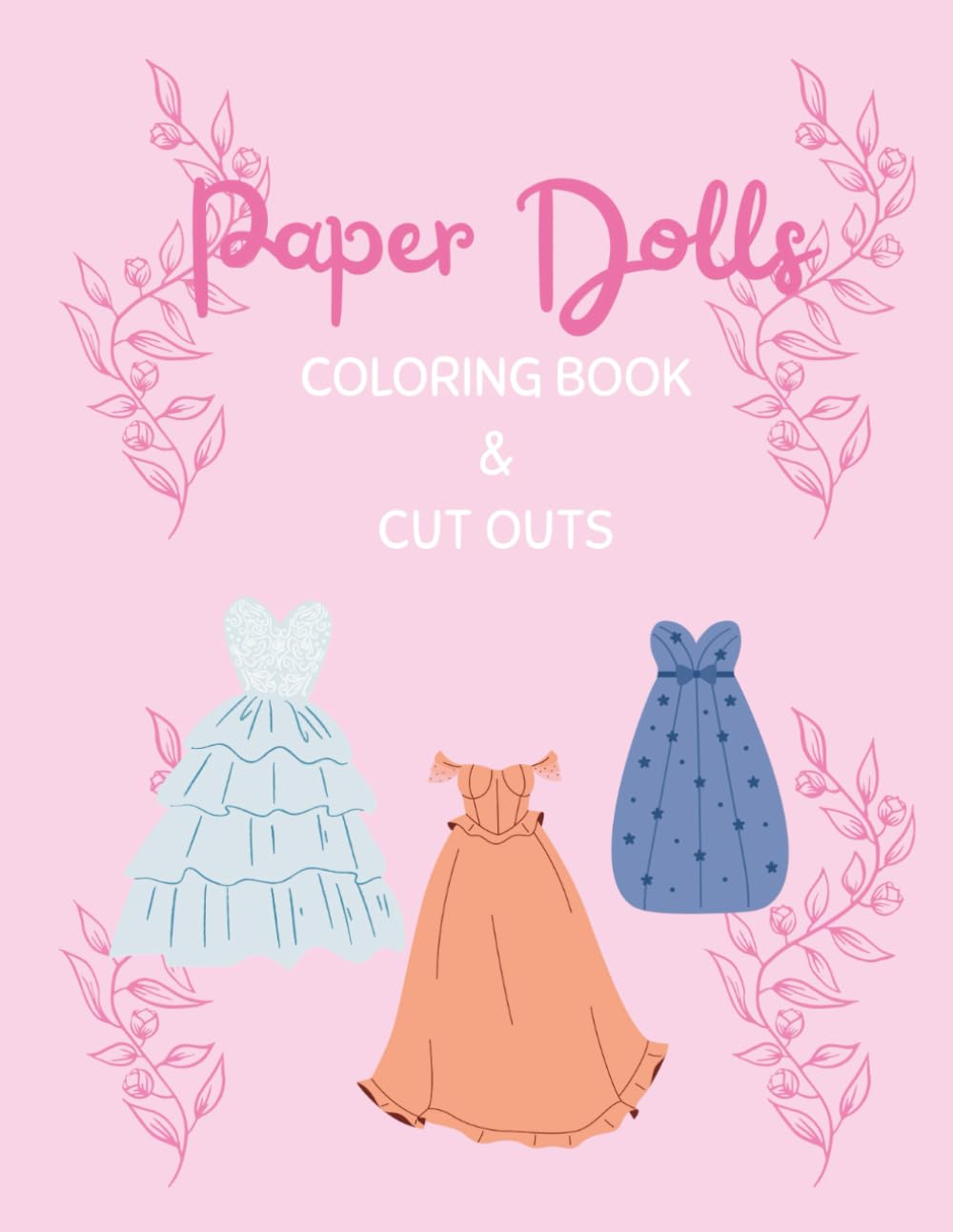 Paper Dolls: Coloring and Cut Out Book