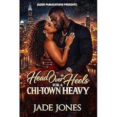 Head Over Heels For A Chi-Town Heavy Audiobook By Jade Jones cover art