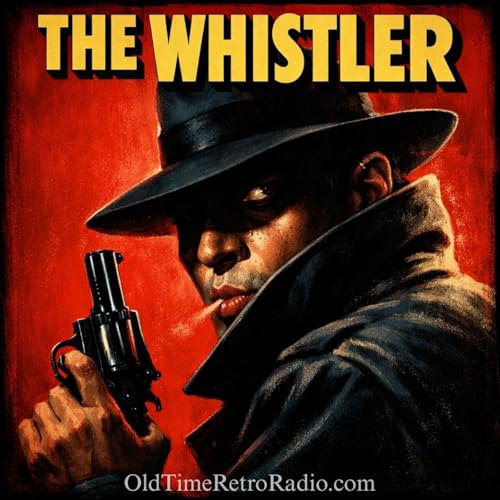 『The Whistler | Old Time Radio』のカバーアート