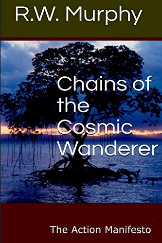 Chains of the Cosmic Wanderer: The Action Manifesto