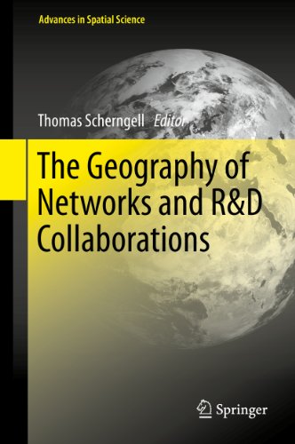The Geography of Networks and R&D Collaborations (Advances in Spatial Science)