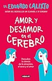 Amor y desamor en el cerebro / Love and Lack of Love in the Brain (Spanish Edition)