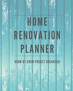 Paperback Home Renovation Planner: Log book, Sketchpad, Checklist, and Project Organizer for Remodeling and Home Improvement Progress by Room 8x10 in Book