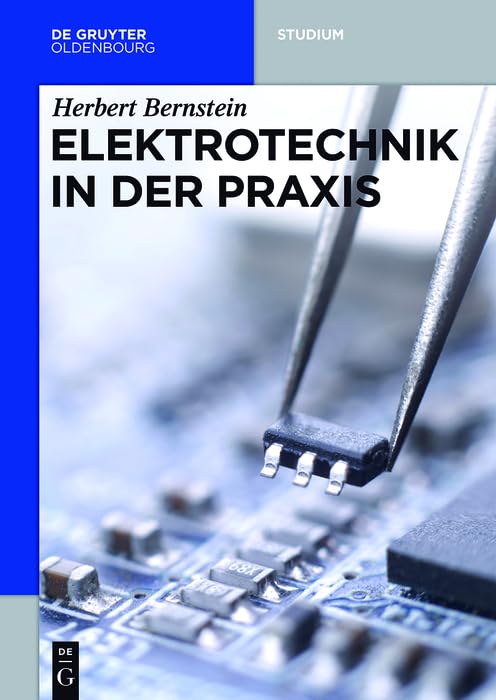 Elektrotechnik in der Praxis (De Gruyter Studium)