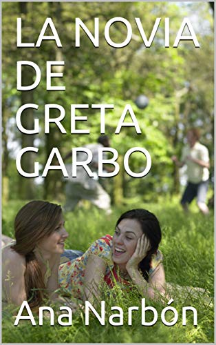 LA NOVIA DE GRETA GARBO