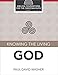 Knowing the Living God (Biblical Foundations for the Christian Faith Book 1)
