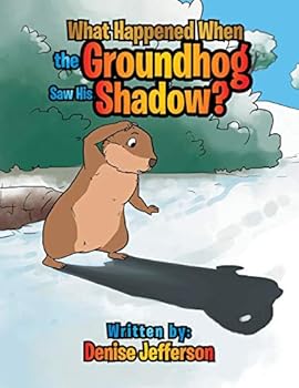 Paperback What Happened When the Groundhog Saw His Shadow? Book