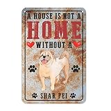 Cartel de metal de Shar Pei para perro con razas de perros, letrero para el hogar, una casa no es un hogar sin perro, estilo shabby chic, vintage, para pared, para dormitorio, sala de estar, cocina,