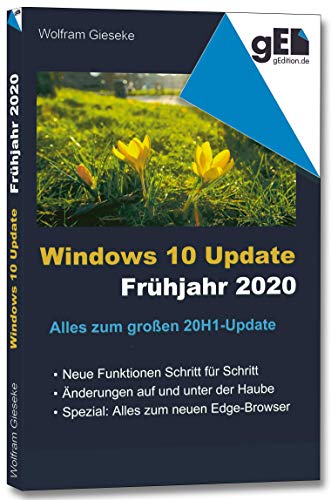 Windows 10 Update - Frühjahr 2020: Alles über das große 20H1-Update (German Edition)