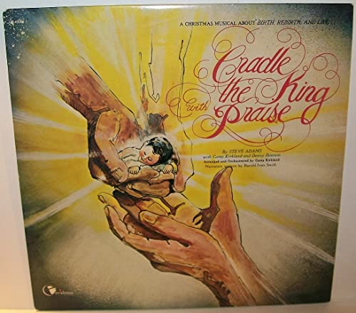 Cradle the King with Praise