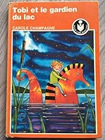 Tobi et le gardien du lac 2762544483 Book Cover