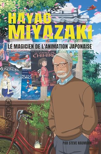 Hayao Miyazaki: Le magicien de l'animation japonaise Broché – Illustré, 19 avril 2024