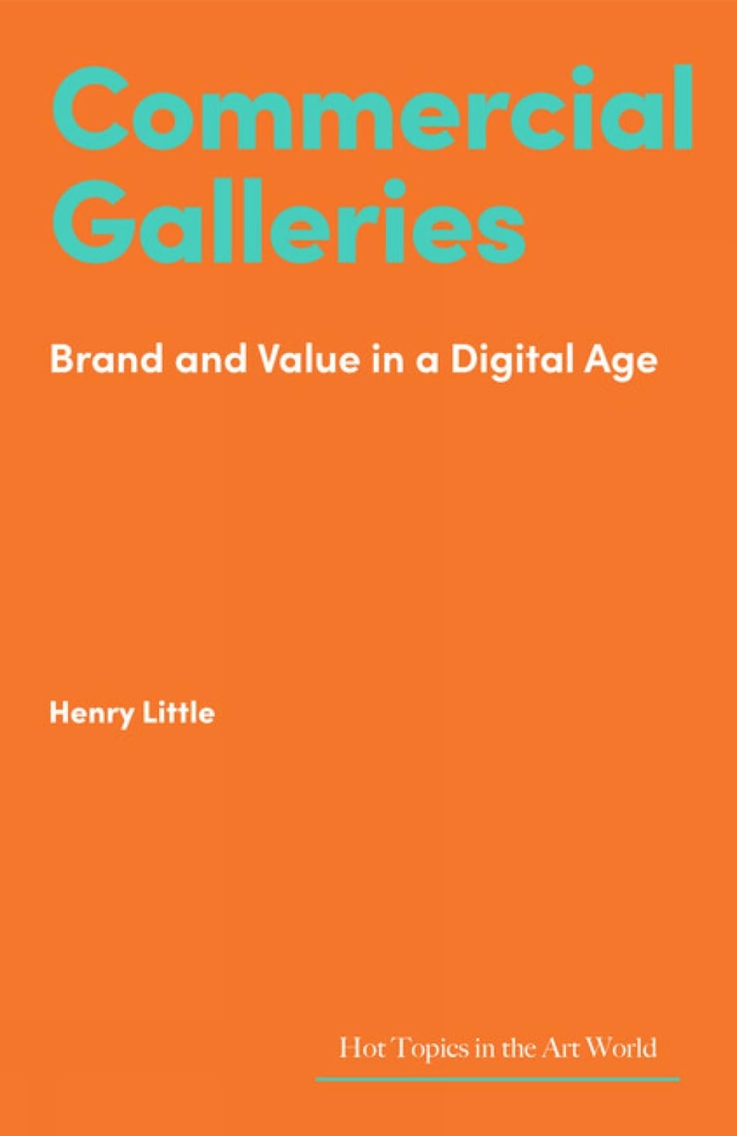 Commercial Galleries: Bricks, Clicks and the Di. Little**