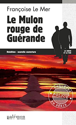 Le Mulon rouge de Guérande: Le Gwen et Le Fur - Tome 8 Le Mulon rouge de Guérande: Le Gwen et Le Fur - Tome 8
