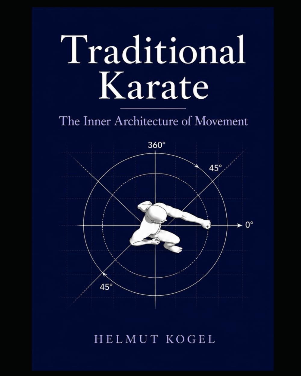 Traditional Karate: The Inner Architecture of Movement