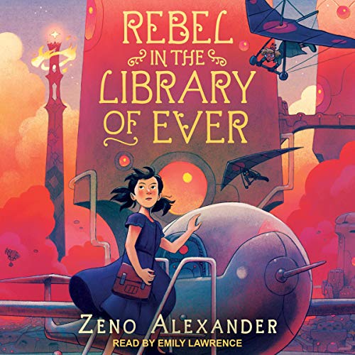 Rebel in the Library of Ever by Zeno Alexander episode artwork
