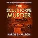 The Sculthorpe Murder: The Detective Lavender Mysteries, Book 3