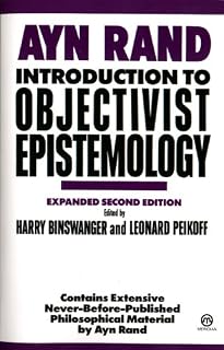 Introduction to Objectivist Epistemology: Expanded Second Edition
