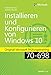 Produktbild Installieren und Konfigurieren von Windows 10: Original Microsoft Prüfungstraining 70-698 (LC 429  Microsoft Press)