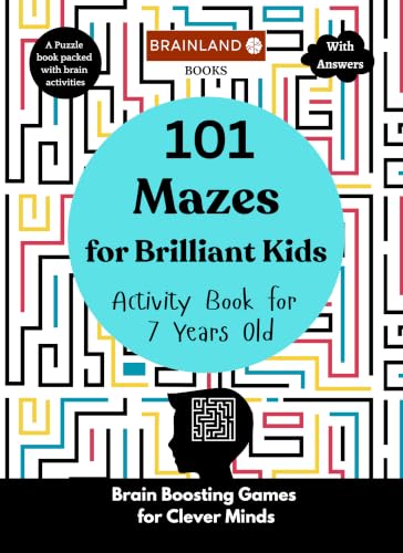 Image of 101 Mazes for Brilliant Kids - Activity Book for 7 Years Old - Brain Boosting Games for Clever Minds | Memory Games | Book to Improve Concentration and Focus | Screentime Alternative