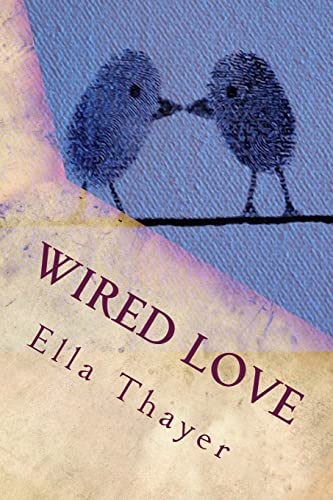Wired Love: A Romance of Dots and Dashes 151232325X Book Cover