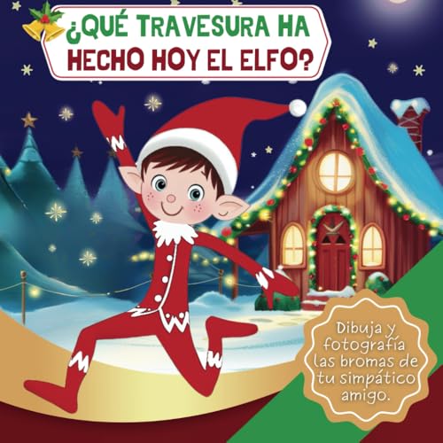 ¿Qué travesura ha hecho hoy el elfo? (Colorear) 