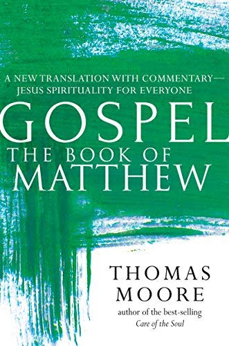 Gospelâ€•The Book of Matthew: A New Translation with Commentaryâ€•Jesus Spirituality for Everyone