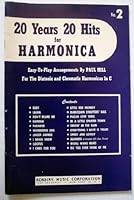 20 Years 20 Hits for Harmonica No. 2 : Easy-to-play Arrangements for Diatonic and Chromatic Harmonicas in C B001QDR1MA Book Cover