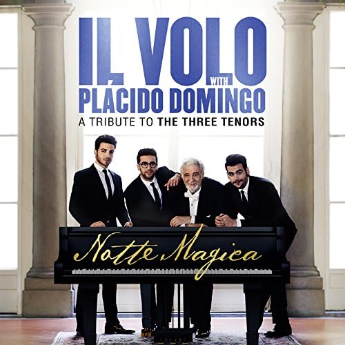 PLACIDO DOMINGO IL VOLO (2) - Notte Magica - A Tribute To The Three Tenors - Disque CD