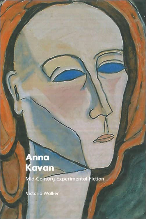 Cover of Anna Kavan: Mid-Century Experimental Fiction