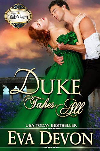 Duke Takes All (The Duke's Secret Book 3)