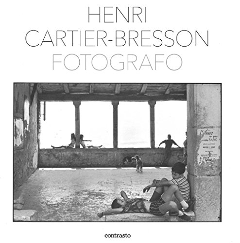 Henri Cartier-Bresson fotografo. Ediz. illustrata