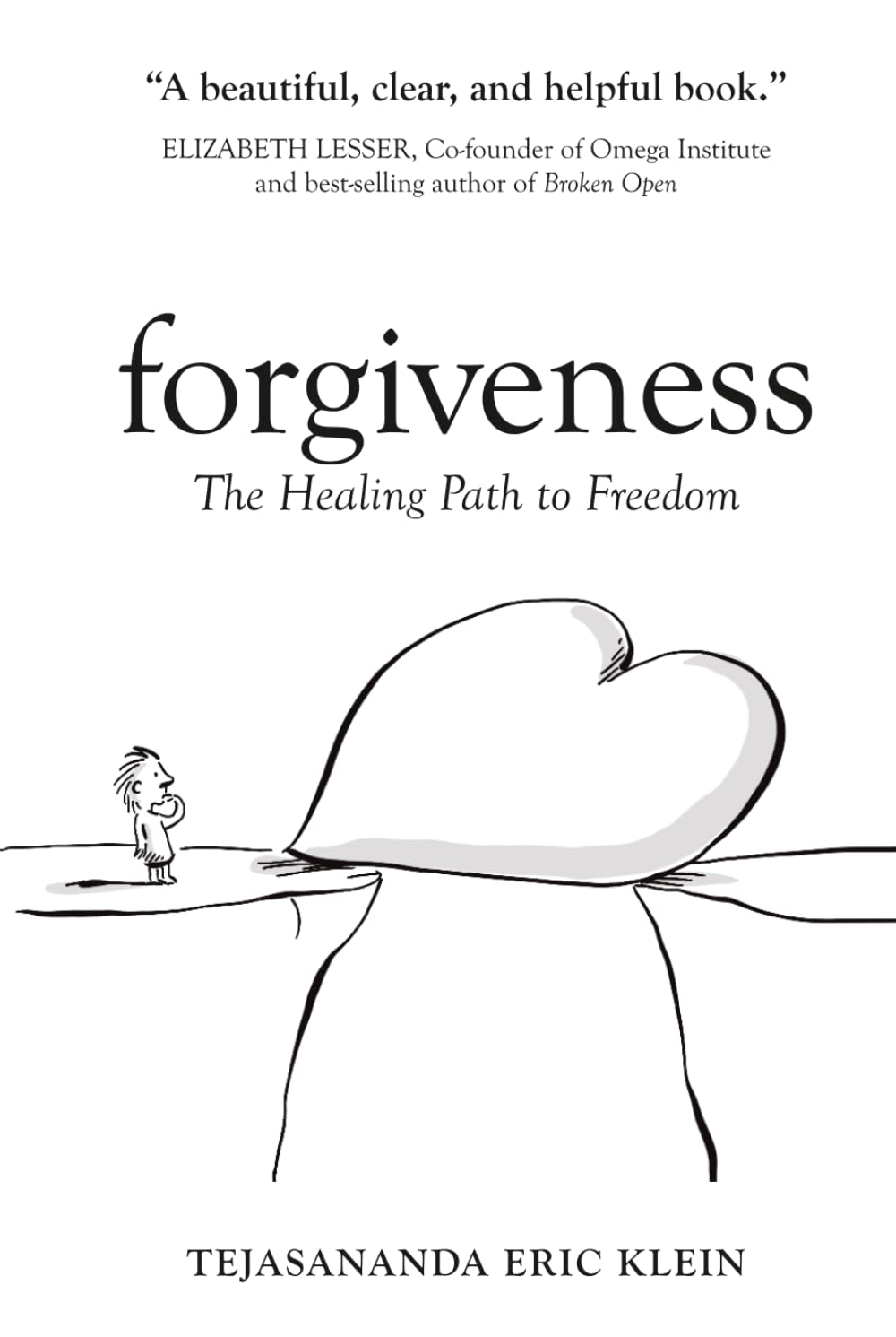 Forgiveness: The Healing Path to Freedom