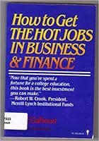 How to get the hot jobs in business & finance 0060970332 Book Cover