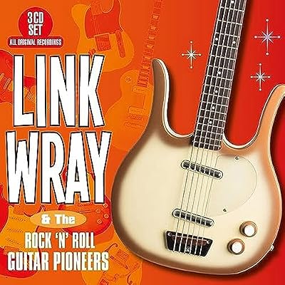 Link Wray & The Rock 'n' Roll Guitar Pioneers