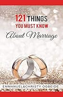 121 Things You Must Know About Marriage 1095067850 Book Cover