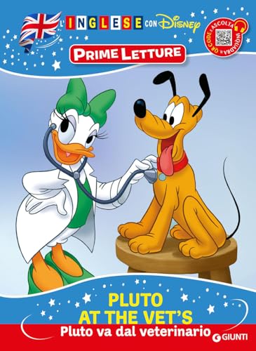  Pluto at the vet\'s -Pluto va dal veterinario. Inglese con Disney. Prime letture. Ediz. a colori. Con QR code per caricare l’audio in inglese