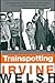 Trainspotting (Mark Renton series Book 2)