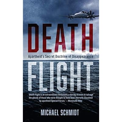 Death Flight: Apartheid's secret doctrine of disappearance