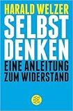  Selbst denken: Eine Anleitung zum Widerstand (Allgemeines Sachbuch) ( 17. Februar 2014 )