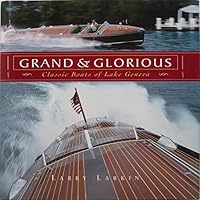 Grand & Glorious: Classic Boats of Lake Geneva 155046406X Book Cover