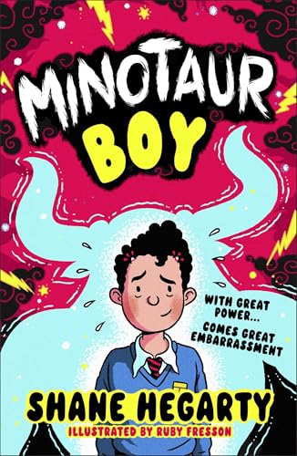 Minotaur Boy: With Great Power... Comes Great Embarrassment