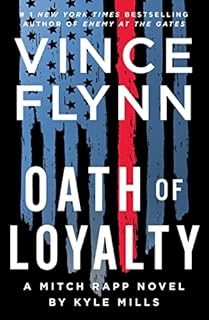 Oath of Loyalty (A Mitch Rapp Novel Book 21)